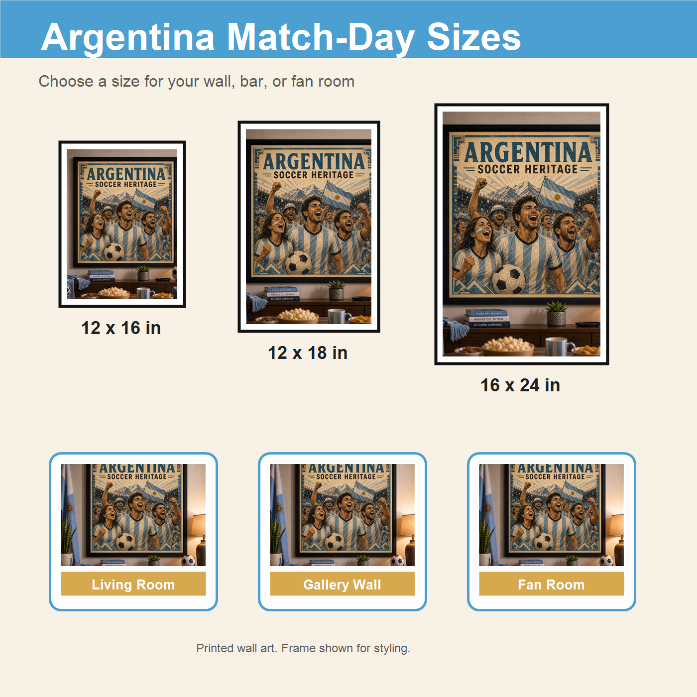Argentina Soccer Heritage match-day size guide with living room gallery wall and fan room examples